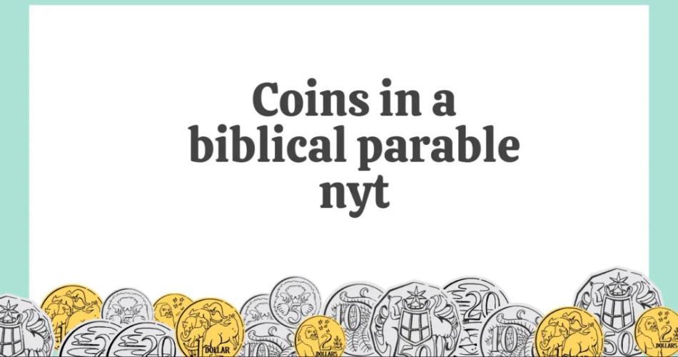 coins in a biblical parable nyt