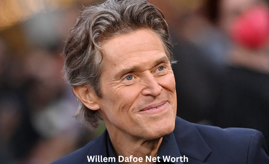 willem dafoe net worth